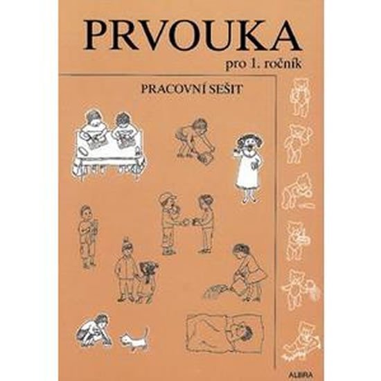 Prvouka pro 1.ročník ZŠ - pracovní sešit, 1. vydání