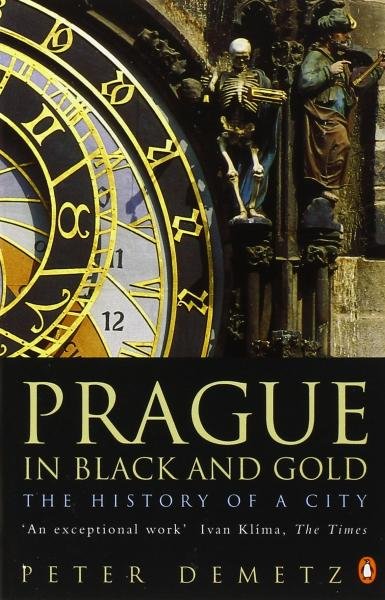 Levně Prague In Black And Gold: The History Of A City - Peter Demetz