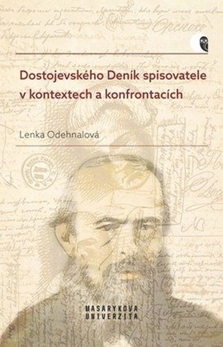 Levně Dostojevského Deník spisovatele v kontextech a konfrontacích - Lenka Odehnalová