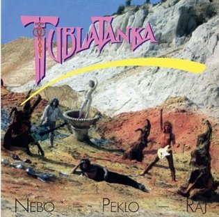 Nebo, peklo, raj (CD) - Tublatanka