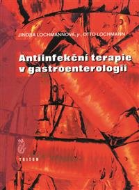 Levně Antiinfekční terapie v gastroenterologii - Jindra Lochamnnová