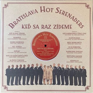 Keď sa raz zídeme - LP - Hot Serenaders Bratislava