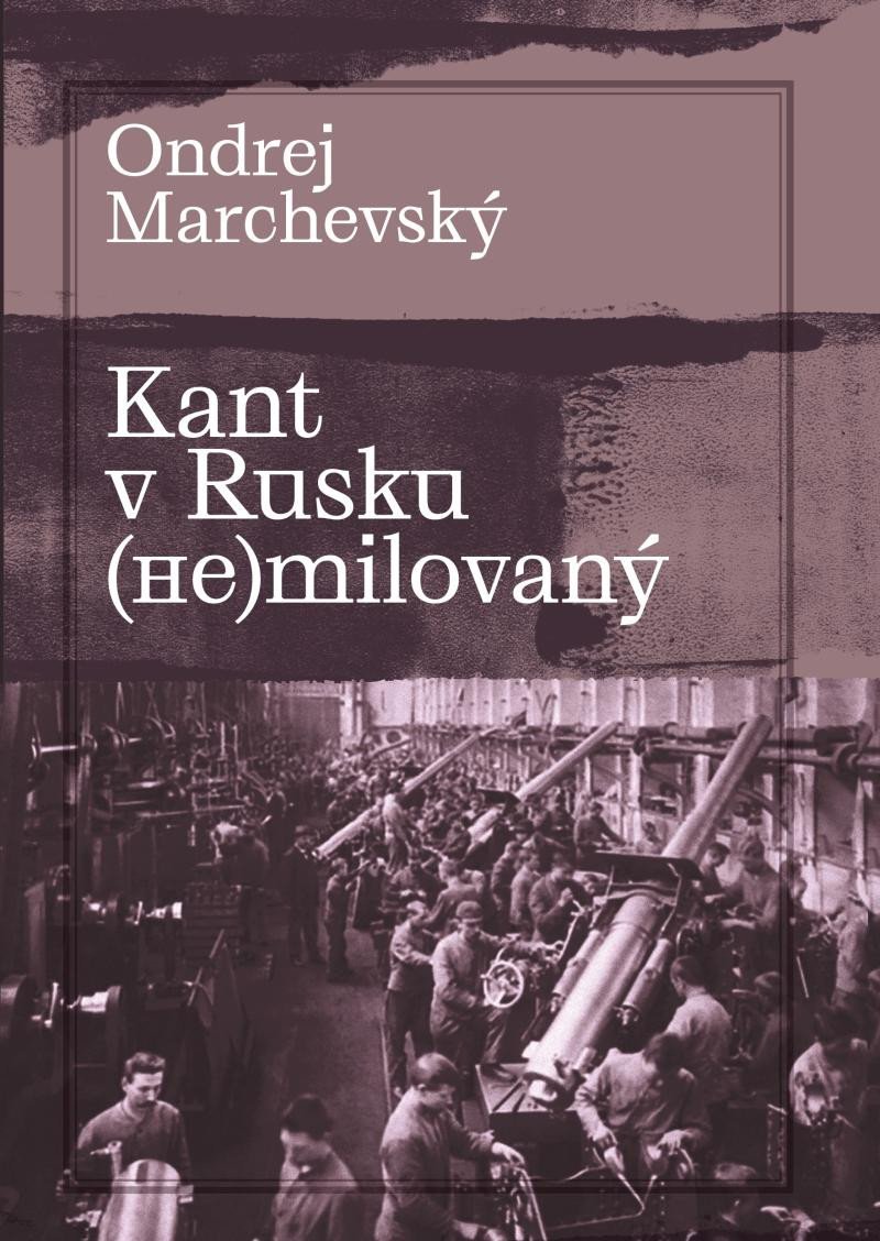 Levně Kant v Rusku (??)milovaný - Ondrej Marchevský