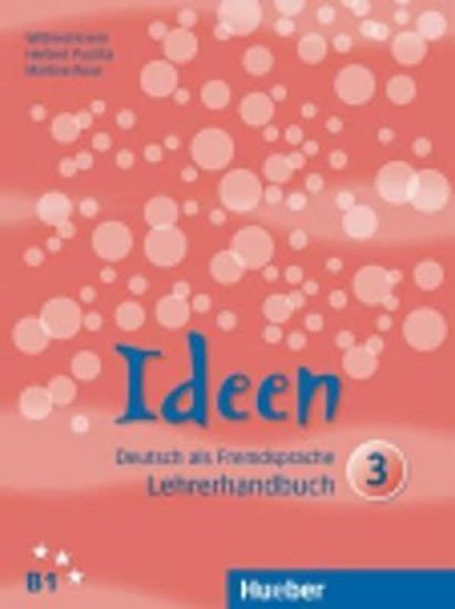 Levně Ideen 3: Lehrerhandbuch - Wilfried Krenn