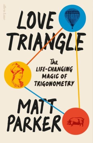 Levně Love Triangle: The Life-changing Magic of Trigonometry - Matthew Parker