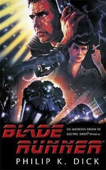 Levně Blade Runner (Film Tie In) - Philip K. Dick