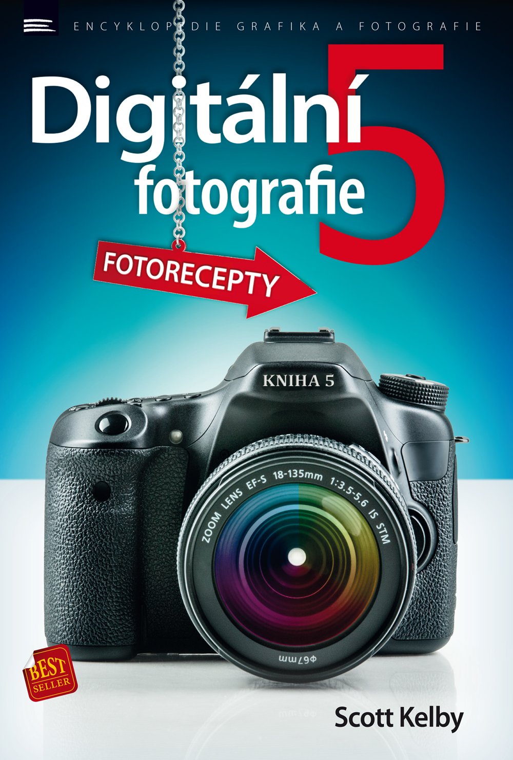 Digitální fotografie 5 - Scott Kelby