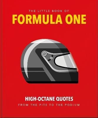 The Little Guide to Formula One: High-Octane Quotes from the Pits to the Podium - Hippo! Orange