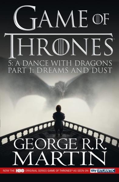 Levně A Dance With Dragons: Dreams and Dust (Game of Thrones, Book 5 Part 1) - George Raymond Richard Martin
