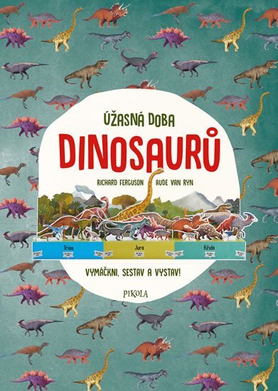 Levně Úžasná doba dinosaurů - Richard Ferguson