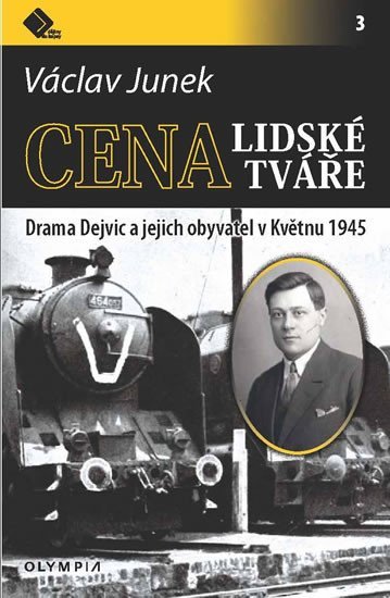 Levně Cena lidské tváře - Drama Dejvic a jejich obyvatel v Květnu 1945 - Václav Junek
