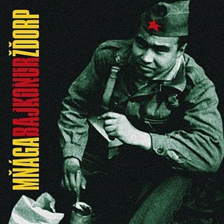 Bajkonur (25th Anniversary remaster) - Mňága &amp; Žďorp