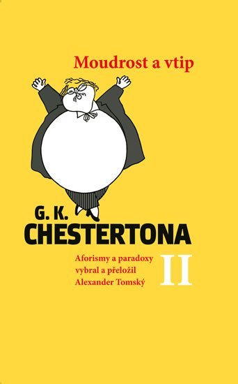 Levně Moudrost a vtip G. K. Chestertona II - Alexander Tomský