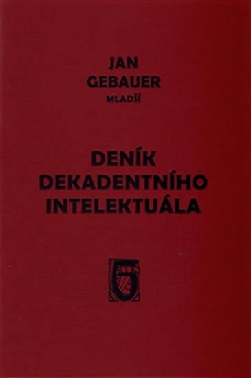Levně Deník dekadentního intelektuála - Jan Gebauer