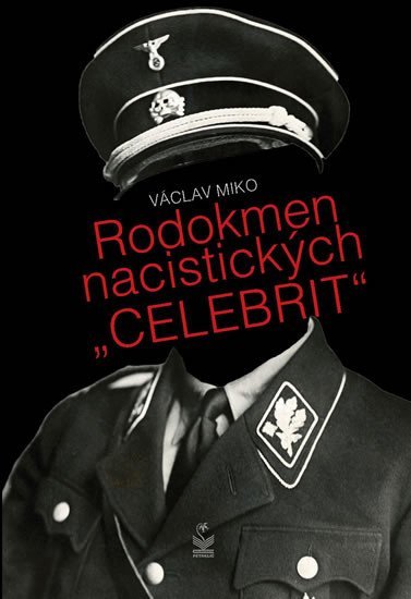 Levně Rodokmen nacistických &quot;CELEBRIT&quot; - Václav Miko