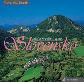 Levně Slovensko medzi nebom a zemou