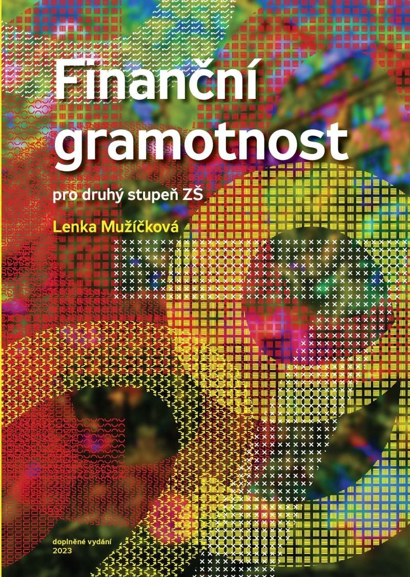 Levně Finanční gramotnost pro druhý stupeň ZŠ, 2. vydání - Lenka Mužíčková