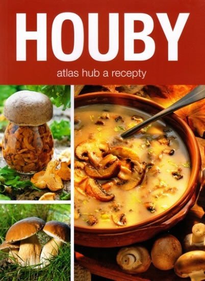 Levně Houby - atlas hub &amp; recepty