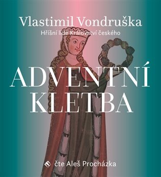 Levně Adventní kletba - Hříšní lidé Království českého - CDmp3 (Čte Aleš Procházka) - Vlastimil Vondruška