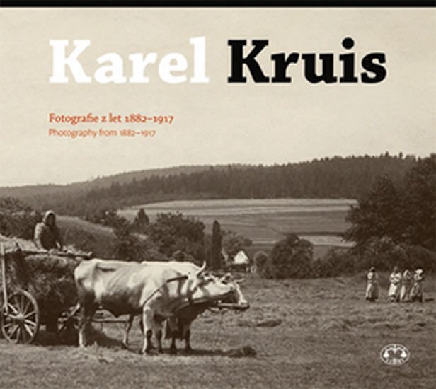 Levně Karel kruis - Fotografie z let 1882 - 1917 - Miroslav Kotěšovec