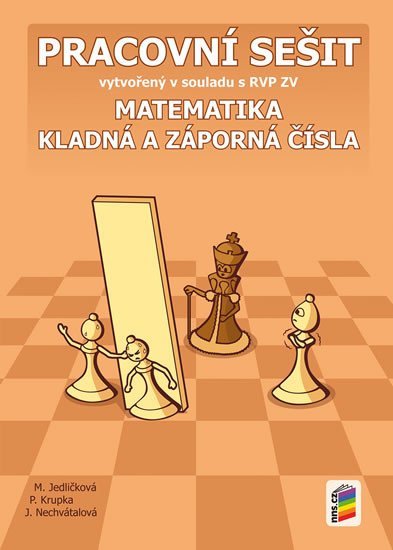 Matematika - Kladná a záporná čísla (pracovní sešit), 3. vydání - Michaela Jedličková; Peter Krupka; Jana Nechvátalová