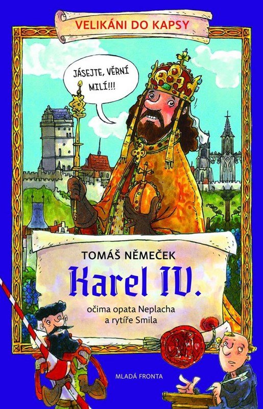 Karel IV.: očima opata Neplacha a rytíře Smila - Tomáš Němeček