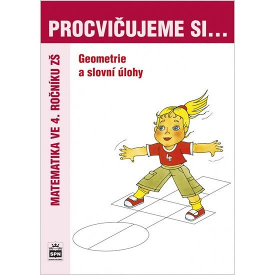 Levně Procvičujeme si...Geometrie a slovní úlohy (4.ročník) - Michaela Kaslová
