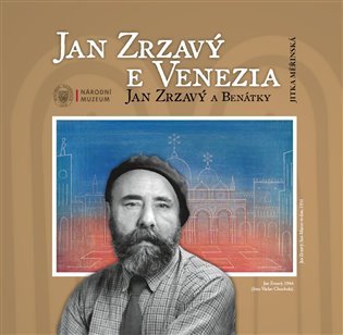 Levně Jan Zrzavý a Benátky / Jan Zrzavý e Venezia, 2. vydání - Jitka Měřinská
