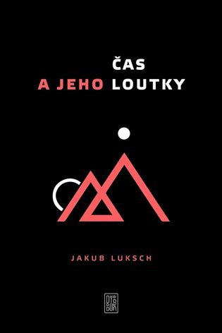 Čas a jeho loutky - Jakub Luksch