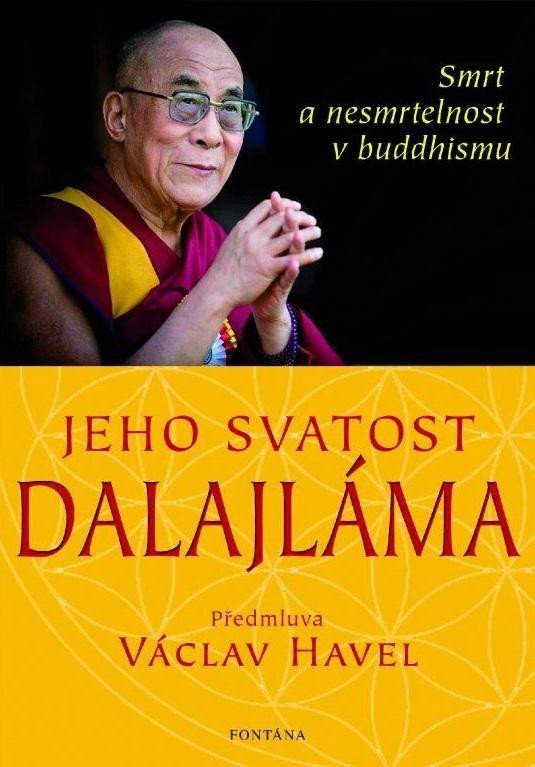 Jeho svatost Dalajláma - Smrt a nesmrtelnost v Buddhismu - Svatost dalajlama Jeho