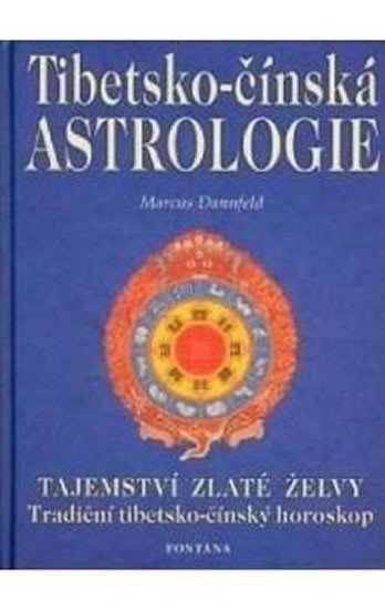Levně Tibetsko-čínská astrologie - Marcus Dannfeld