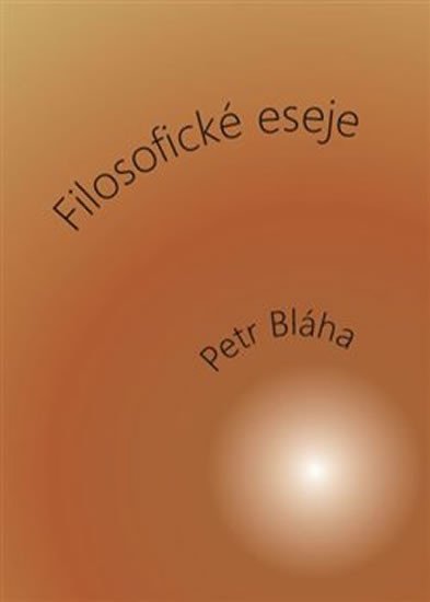 Levně Filosofické eseje - Petr Bláha