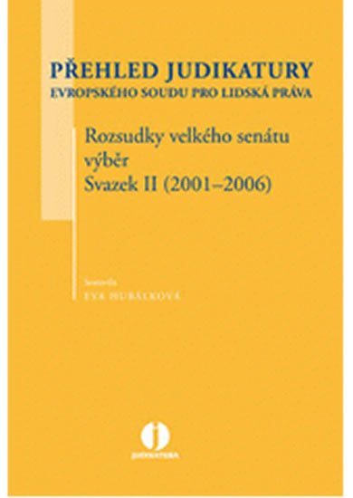 Přehled judikatury Evropského soudu pro lidská práva - Eva Hubálková