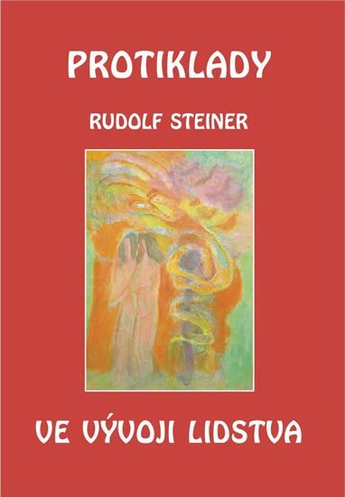 Levně Protiklady ve vývoji lidstva - Reinhard Steiner