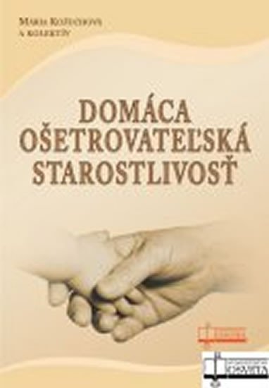Levně Domáca ošetrovateľská starostlivosť - Mária Kožuchová