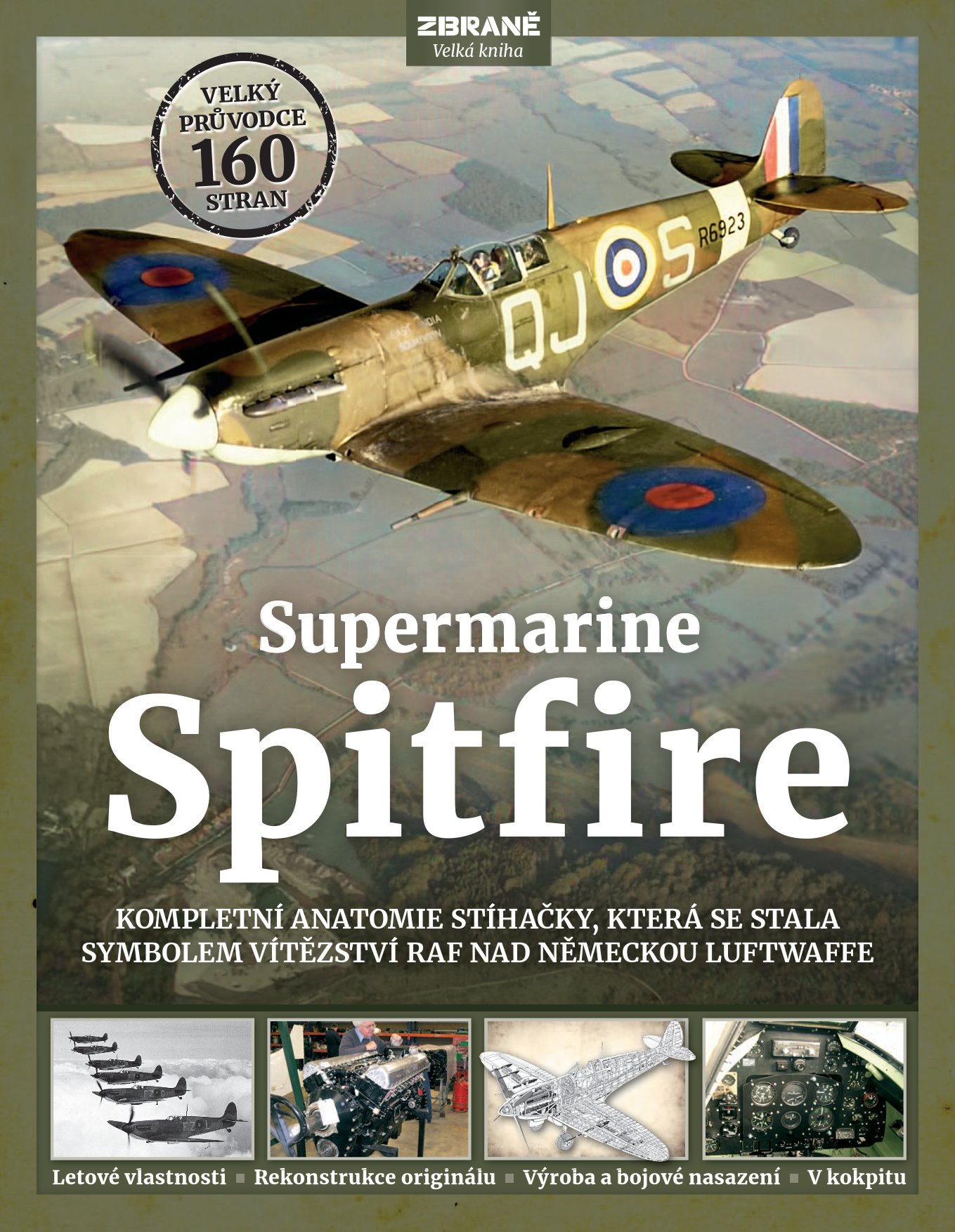 Supermarine Spitfire - Kompletní anatomie stíhačky, která se stala symbolem vítězství RAF nad Luftwaffe - Alfred Price