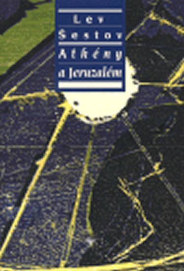 Athény a Jeruzalém - Lev Šestov