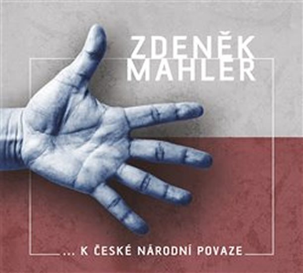 Levně K české národní povaze - CD - Zdeněk Mahler