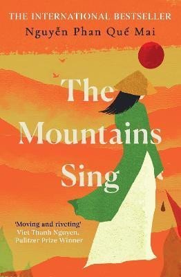 Levně The Mountains Sing: Runner-up for the 2021 Dayton Literary Peace Prize - Phan Que Mai Nguyen