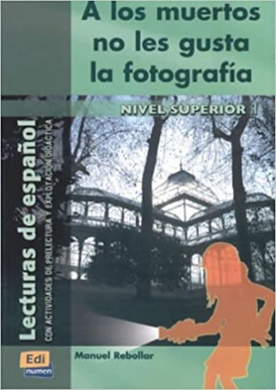 Levně Lecturas graduadas Superior - A los muertos no gusta ... - Libro