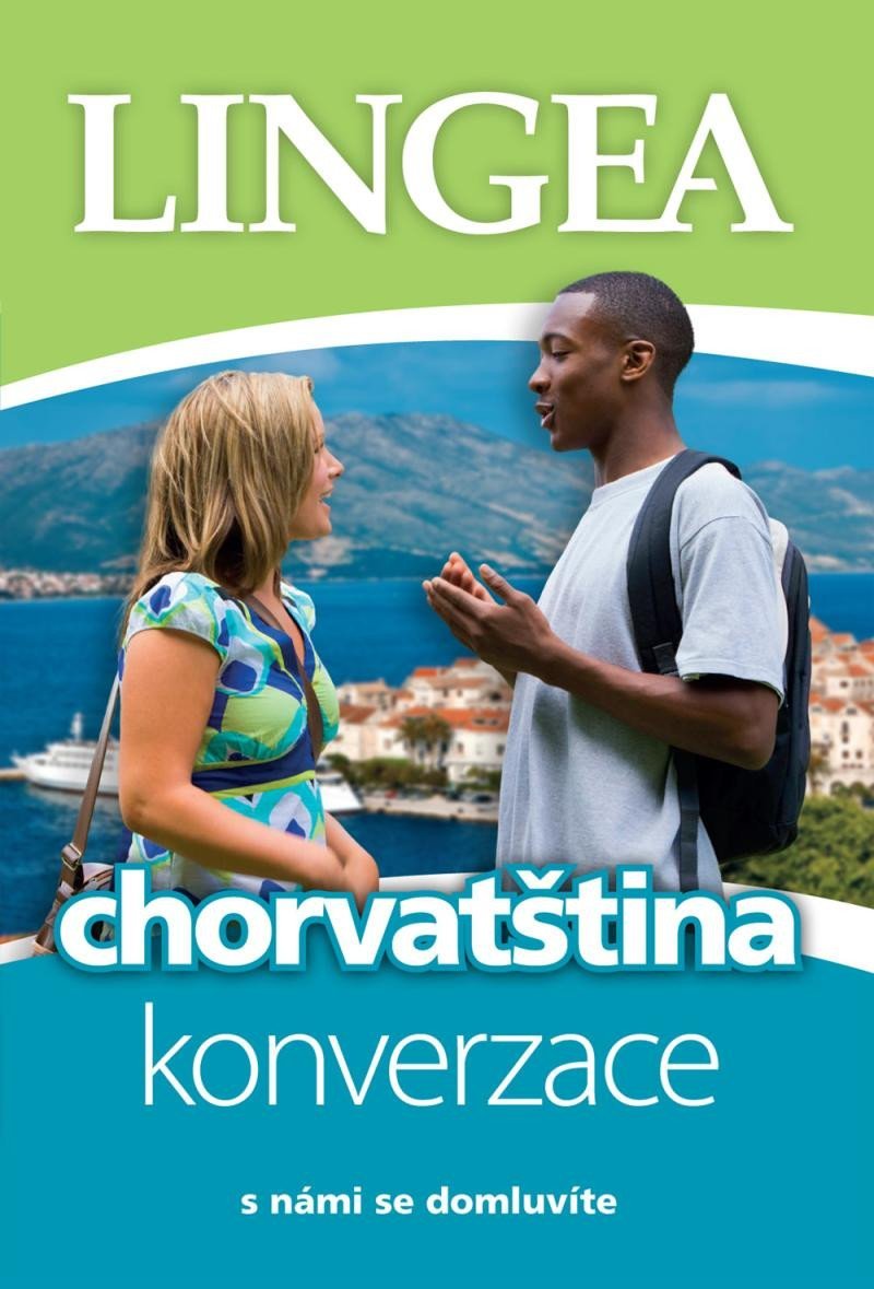 Chorvatština - konverzace s námi se domluvíte, 2. vydání - autorů kolektiv