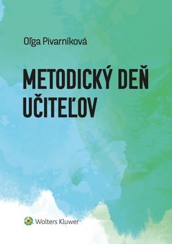 Levně Metodický deň učiteľov - Oľga Pivarníková