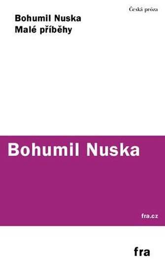 Levně Malé příběhy - Bohumil Nuska