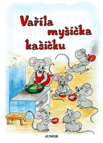 Vařila myšička kašičku - kolektiv autorů