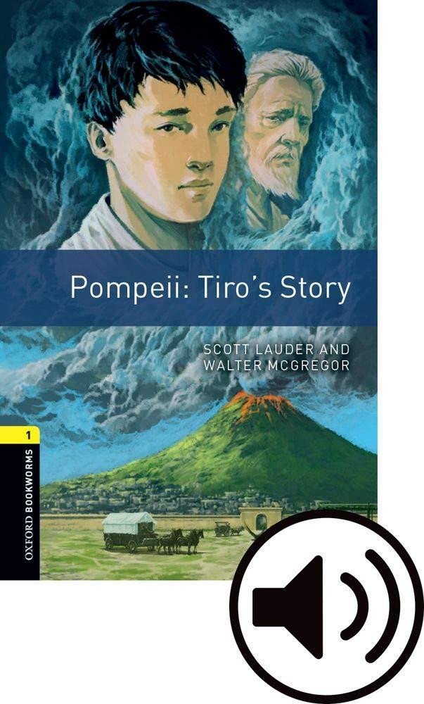Oxford Bookworms Library 1 Pompei: Tiro´s Story with Audio Mp3 Pack, New - Walter Scott