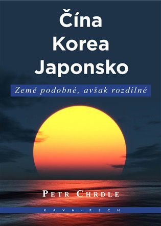 Čína, Korea, Japonsko - Země podobné, avšak rozdílné - Petr Chrdle