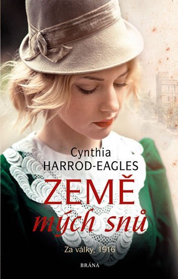 Levně Za války, 1916: Země mých snů - Cynthia Harrod-Eagles