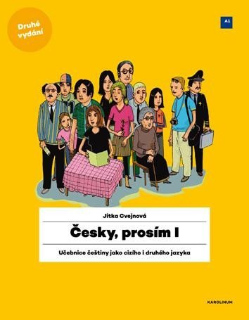 Česky, prosím I. - Učebnice češtiny pro cizince, 2. vydání - Jitka Cvejnová