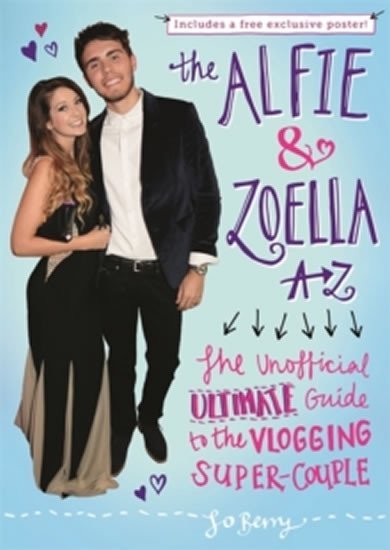 Levně The Alfie and Zoella A-Z - The Unofficial Ultimate Guide to the Vlogging Super-Couple - Jo Berry