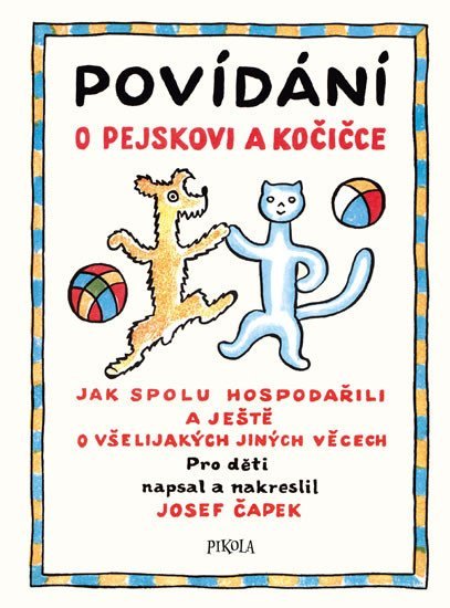 Levně Povídání o pejskovi a kočičce, 1. vydání - Josef Čapek
